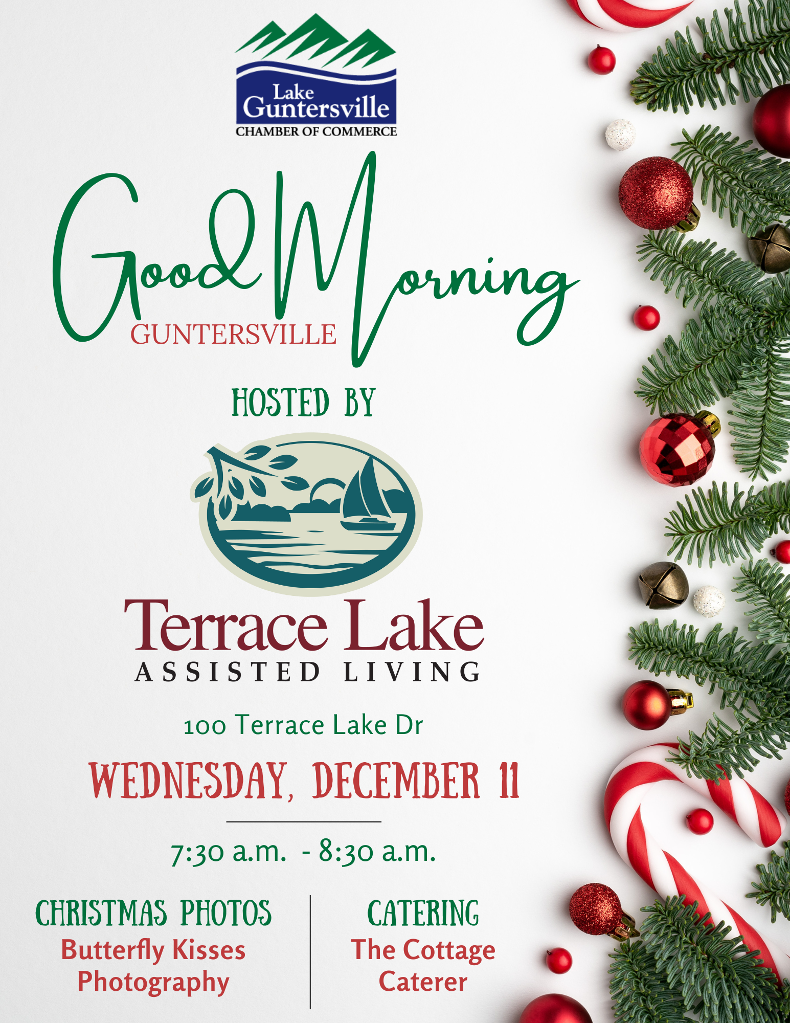 DATE: Wednesday, December 11
TIME: 7:30 - 8:30 am
LOCATION: Terrace Lake Retirement Community, 100 Terrace Lake Drive
DETAILS: Good Morning Guntersville is a great way to expand your professional network. Enjoy catering by The Cottage Caterer and a fun holiday photo op provided by Butterfly Kisses Photography! Open to current and prospective Chamber members. Free to attend; please RSVP at this link. 