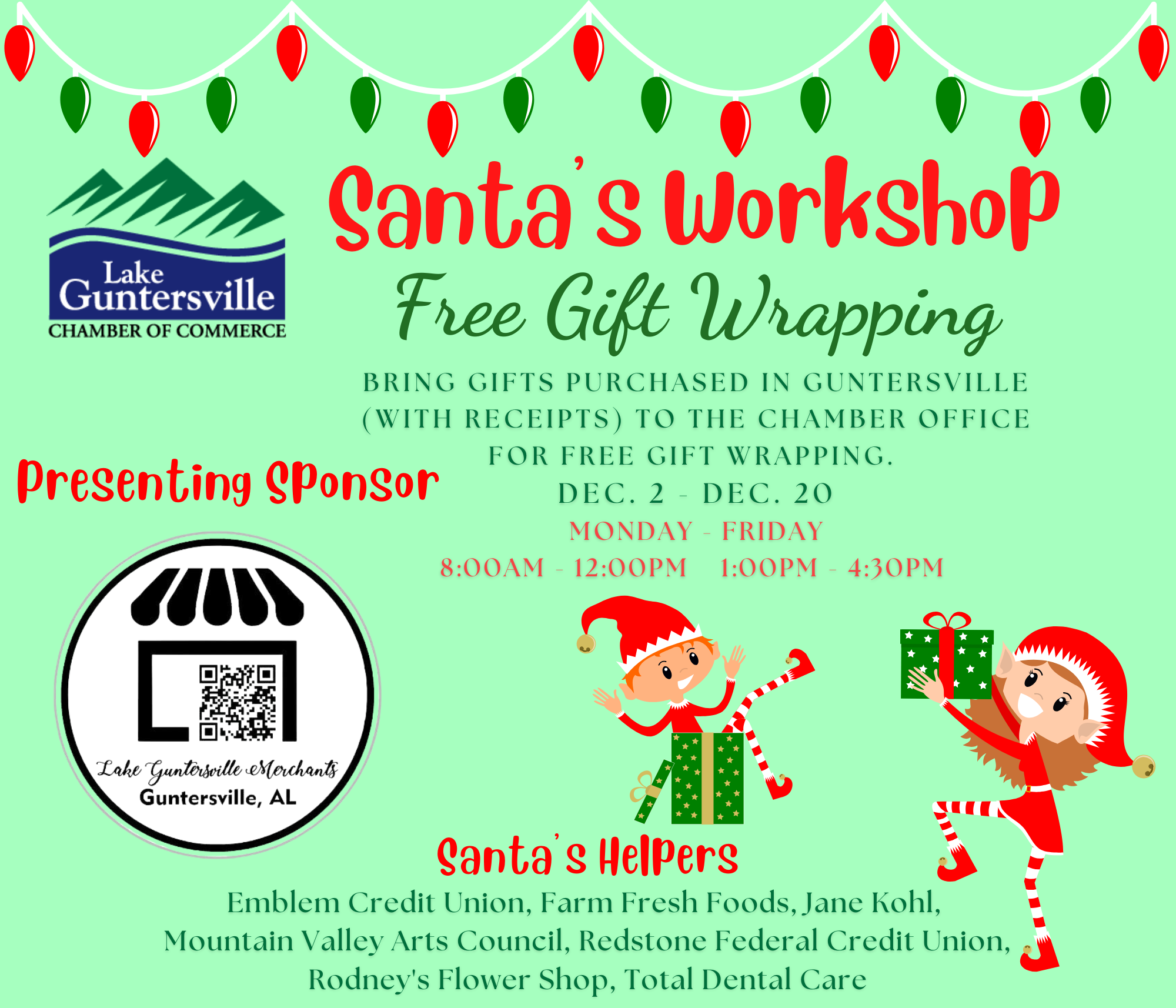 DATE: Monday, December 2 to Friday, December 20

TIME: 8:00 a.m. - 12:00 p.m.  1:00 p.m. - 4:30 p.m.

LOCATION: Lake Guntersville Chamber of Commerce- 200 Gunter Ave Guntersville, AL

DETAILS: Bring gifts purchased in Guntersville (with receipts) to the Chamber office for FREE gift wrapping. Open to the public!