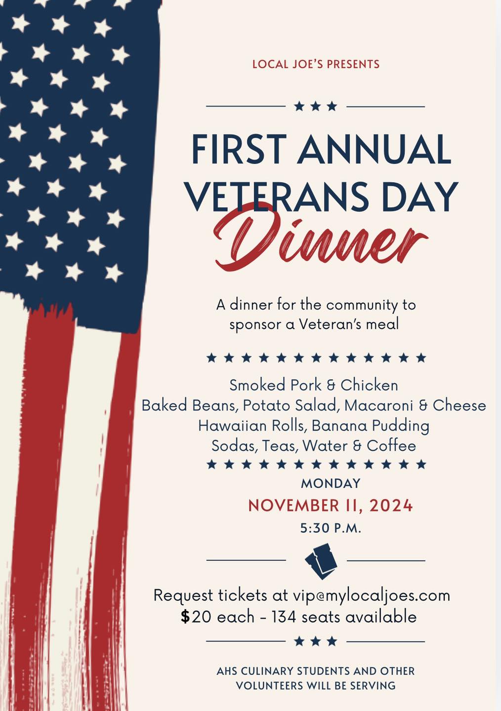 DATE: Monday, November 11
TIME: 5:30 pm
LOCATION: Local Joe's Albertville, 102 E Main St, Albertville
DETAILS: Reserve your table/seats by calling 256-400-5600 or vip@mylocaljoes.com and bring the Veterans you want to honor. 

There will be special speakers, and a great BBQ meal 
This is a reservation only event, Local Joe's will close at 2:00 to the general public that day.